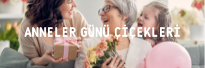 Anneler Günü Çiçekleri